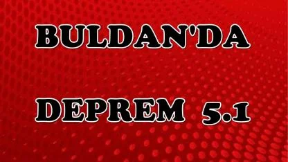 BULDAN DEPREMLE SALLANDI