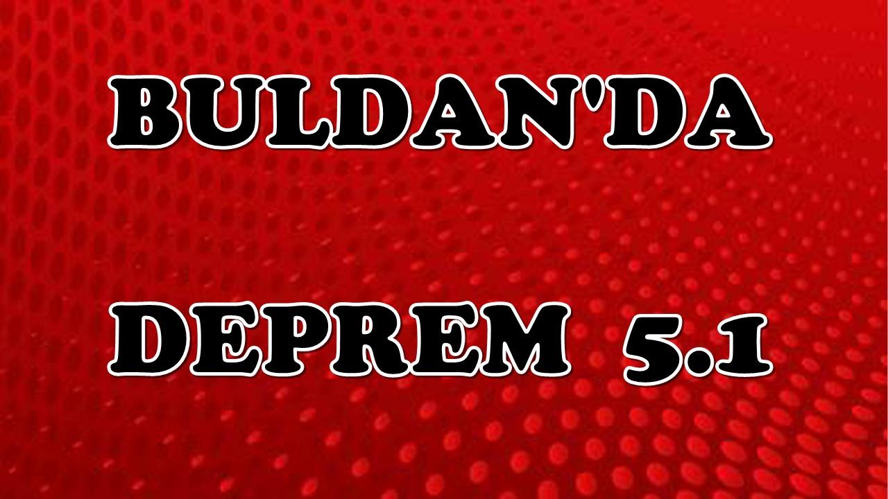 BULDAN DEPREMLE SALLANDI