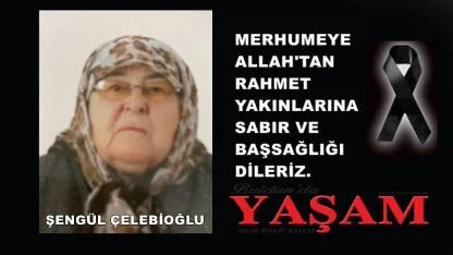 17 NİSAN 2026 – ŞENGÜL ÇELEBİOĞLU