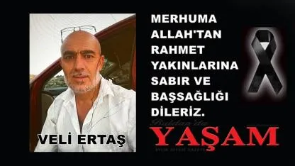 7 MAYIS 2026 – VELİ ERTAŞ